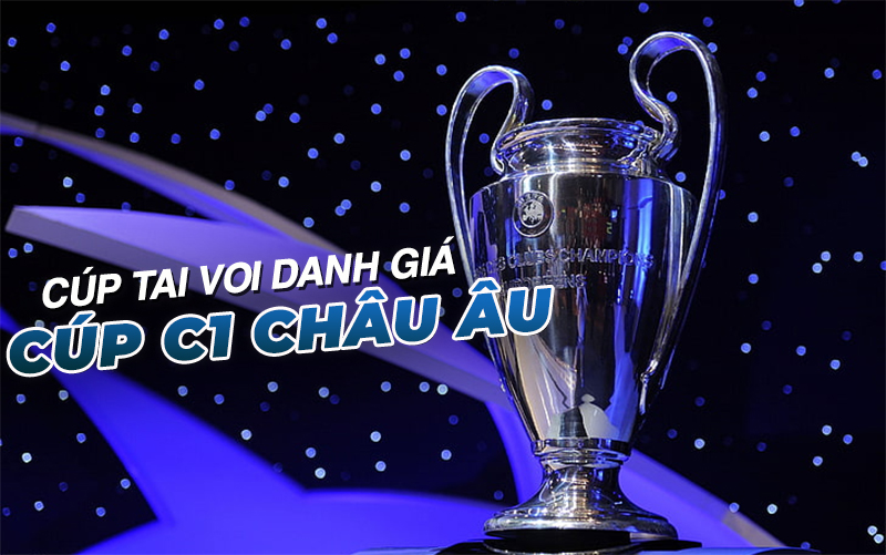 chiec-cup-tai-voi-uefa-champions-league