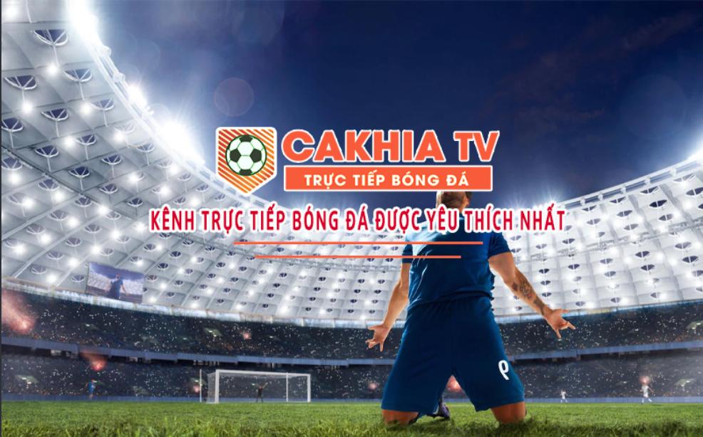Cakhia TV – Website xem bóng đá trực tiếp với chất lượng cao nhất
